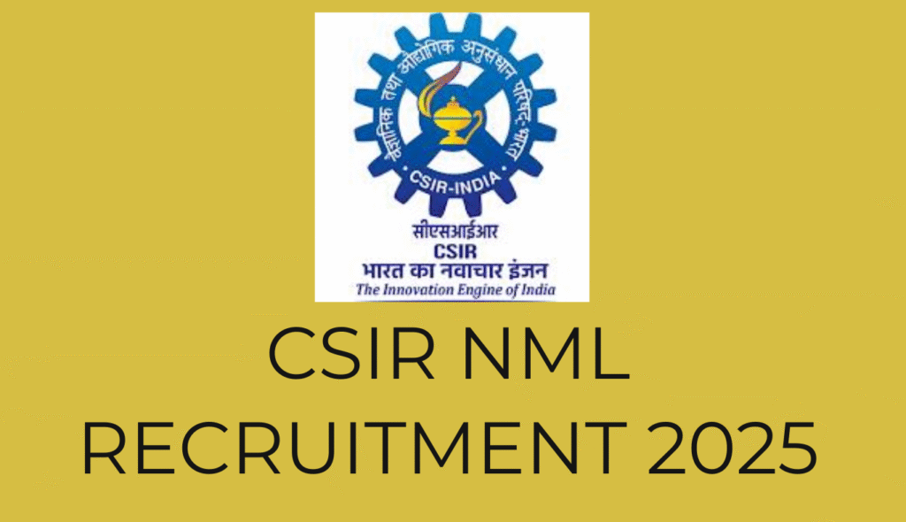 CSIR NML RECRUITMENT 2025 | APPLY FOR AMAZING OPPORTUNITY  | 12TH PASSED JOBS | CARREER OPPORTUNITY | LATEST GOVT JOBS 2025|