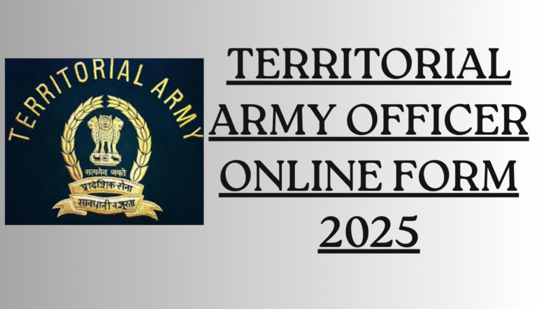 TERRITORIAL ARMY OFFICER ONLINE FORM 2025 | APPLY NOW | GRADUATES APPLY NOW | BEST OPPORTUNITY | LATEST SARKARI JOB UPDATES |