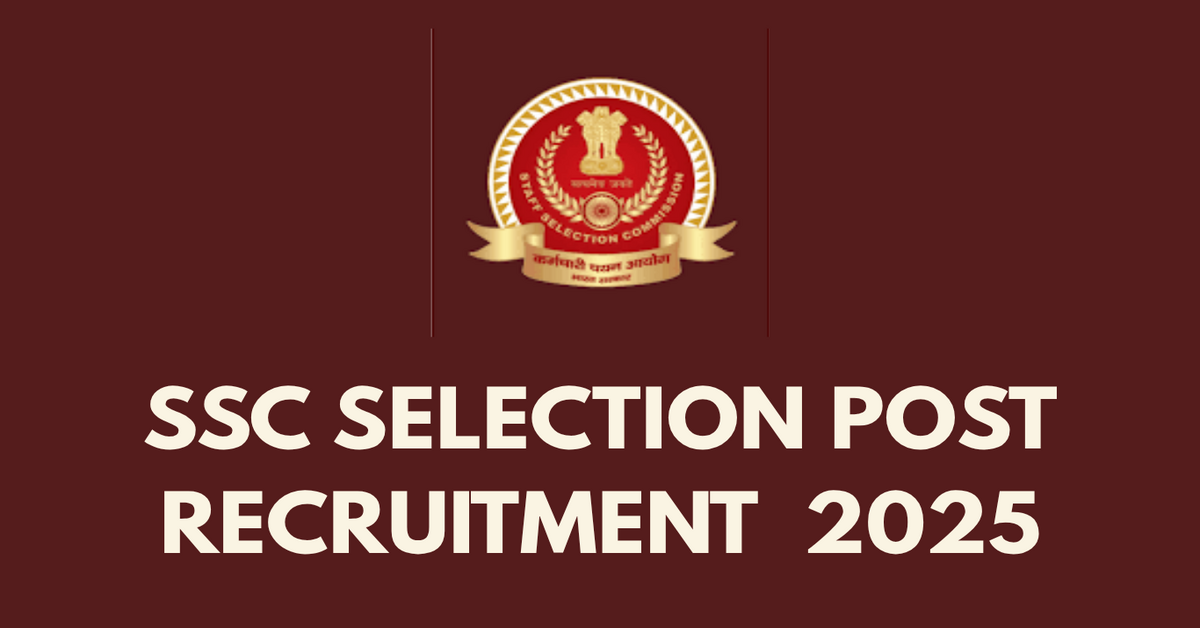 SSC SELECTION POST RECRUITMENT 2025