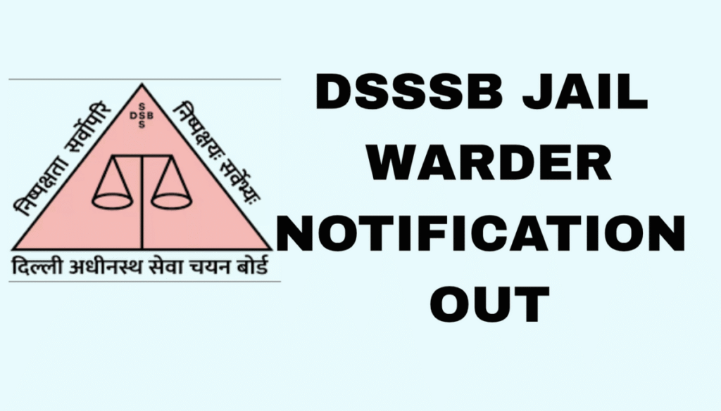 DSSSB JAIL WARDER NOTIFICATION