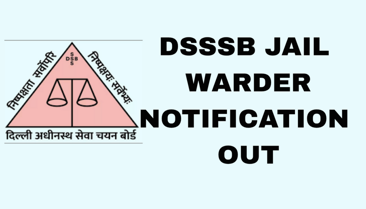 DSSSB JAIL WARDER NOTIFICATION OUT