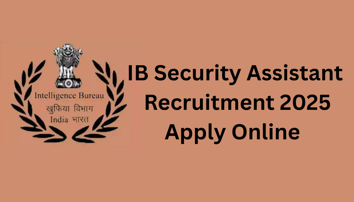 IB Security Assistant Recruitment 2025