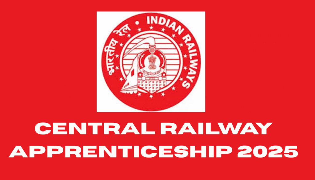 CENTRAL RAILWAY APPRENTICESHIP 2025