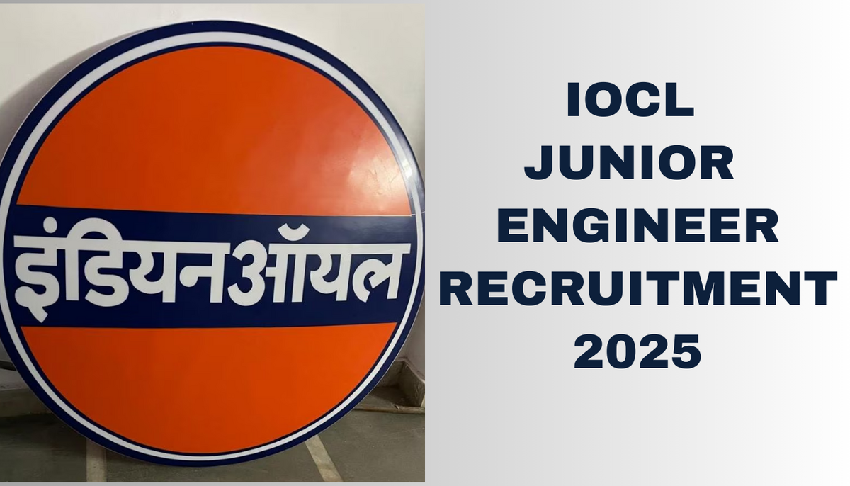 IOCL JUNIOR ENGINEER RECRUITMENT 2025