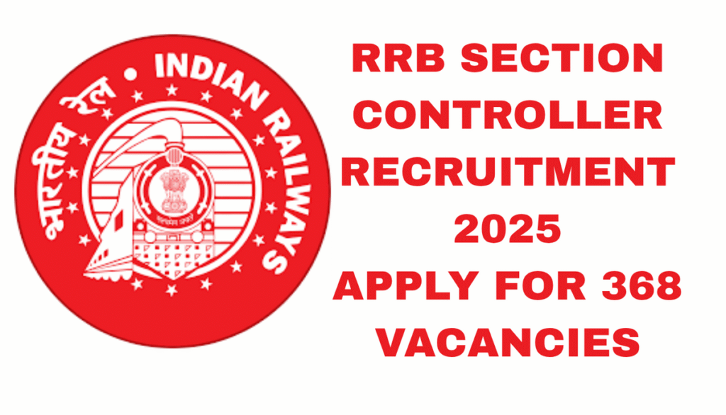 RRB SECTION CONTROLLER RECRUITMENT 2025